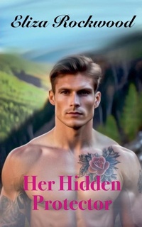 Abbildung von: Her Hidden Protector - Eliza Rockwood
