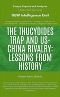 Cover: The Thucydides Trap And US-China Rivalry: Lessons From History (Essays, Reports and Analyses) - Global East-West Ltd