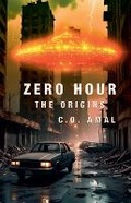 Cover: Zero Hour - The Origins - C.O. Amal