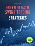 Cover: Swing Trading Strategies: Highly Profitable Rule-Based Swing Trading Strategies for Trading the markets in 2025! (The Profitable Trading Blueprint: Proven Rule-Based Trading Strategies for Maximum Market Profits, #1) - Declan Hawke