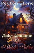 Cover: Monkey Shenanigans & A Midnight Murder (Bed & Breakfast Cozy Mysteries, #0) - Peyton Stone