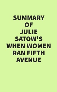 Abbildung von: Summary of Julie Satow's When Women Ran Fifth Avenue - IRB Media