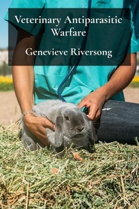 Abbildung von: Veterinary Antiparasitic Warfare - Genevieve Riversong