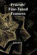 Cover: Fractals' Fine-Tuned Features - Bryce Fairchild