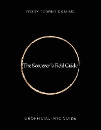 Enlarge image Cover: The Sorcerer's Field Guide - Ivory Tower Gaming