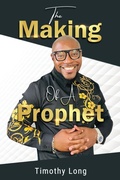 Cover: The Making Of A Prophet - Rejoice Essential Publishing