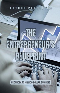 Enlarge image Cover: The Entrepreneur's Blueprint - Pinnacle Insight Books