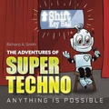Cover: The Adventures of Super Techno - Palmetto Publishing