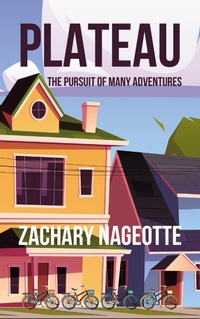 Abbildung von: PLATEAU: THE PURSUIT OF MANY ADVENTURES - Fulton Books, Inc.