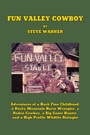 Cover: Fun Valley Cowboy - Page Publishing, Inc.