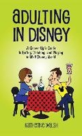 Cover: Adulting in Disney - Theme Park Press