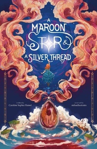 Enlarge image Cover: A Maroon Star & A Silver Thread - Caroline Sophia Hamel