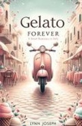 Cover: Gelato Forever - Black Mermaid Press, LLC
