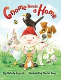 Cover: Gnome Needs a Home - Mitten Book Company