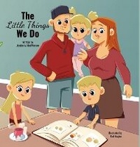 Abbildung von: The Little Things We Do - Jessica A MacPherson