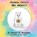 Cover: Rainbow Circle's Big Worry! - Sunny Phi Media LLC