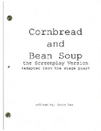 Enlarge image Cover: Cornbread and Bean Soup, the Screenplay Version - Howlin Wolf Studio