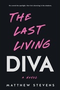 Cover: The Last Living Diva - Illusion Publishing, LLC