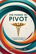 Cover: The Power to Pivot - Thrive MD Press