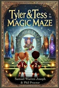 Cover: Tyler & Tess in the Magic Maze - Sam/Phil Books