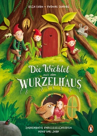 Abbildung von: Die Wichtel aus dem Wurzelhaus - Zauberhafte Vorlesegeschichten rund ums Jahr - Penguin Junior