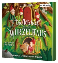 Abbildung von: Die Wichtel aus dem Wurzelhaus - Der Hörverlag
