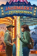 Cover: Jahrmarkt der Zeitreisenden - Der verlorene Schl&uuml;ssel - Beltz Verlagsgruppe GmbH & Co. KG