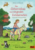 Cover: Von Glitzerzebras und singenden Eichh&ouml;rnchen - Beltz eBook