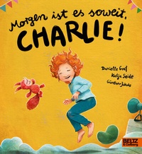 Abbildung von: Morgen ist es soweit, Charlie! - Beltz Verlagsgruppe GmbH & Co. KG