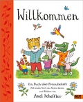 Cover: Willkommen. Ein Buch &uuml;ber Freundschaft - Beltz Verlagsgruppe GmbH & Co. KG
