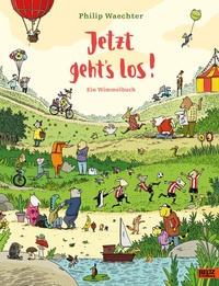 Abbildung von: Jetzt geht's los. Ein Wimmelbuch - Beltz Verlagsgruppe GmbH & Co. KG