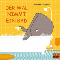Abbildung von: Der Wal nimmt ein Bad - Beltz Verlagsgruppe GmbH & Co. KG
