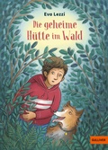 Cover: Die geheime H&uuml;tte im Wald - Gulliver