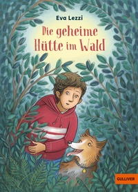Abbildung von: Die geheime Hütte im Wald - Gulliver