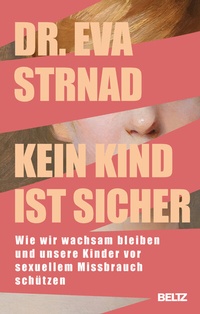 Abbildung von: Kein Kind ist sicher - Beltz Verlagsgruppe GmbH & Co. KG