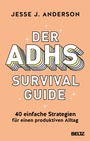 Cover: Der ADHS-Survival Guide - Beltz Verlagsgruppe GmbH & Co. KG