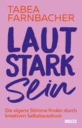 Cover: Lautstark sein - Beltz Verlagsgruppe GmbH & Co. KG