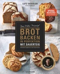 Abbildung von: Brot backen in Perfektion mit Sauerteig - Goldmann