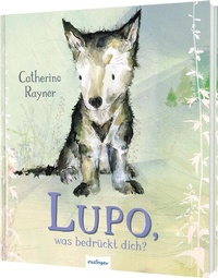 Enlarge image Cover: Lupo, was bedrückt dich? - Esslinger