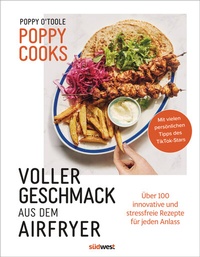 Abbildung von: Poppy Cooks: Voller Geschmack aus dem Airfryer - Südwest