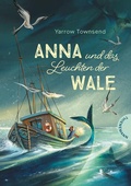 Cover: Anna und das Leuchten der Wale - Thienemann