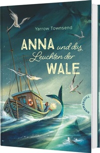Abbildung von: Anna und das Leuchten der Wale - Thienemann