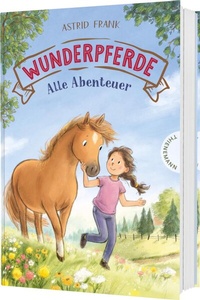 Abbildung von: Wunderpferde: Alle Abenteuer - Thienemann