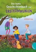 Bild: Das bunte Geschichtenbuch zur Erstkommunion - Gabriel
