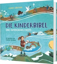 Abbildung von: Die Kinderbibel - eine Entdeckungsreise - Gabriel