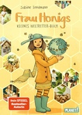 Cover: Frau Honig: Frau Honigs kleines Weltretter-Buch - Planet!