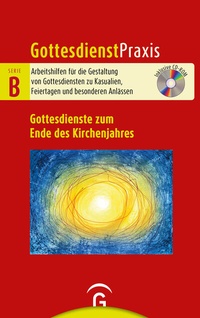 Abbildung von: Gottesdienste zum Ende des Kirchenjahres - Gütersloher Verlagshaus