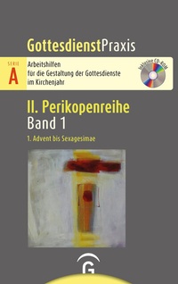 Abbildung von: Gottesdienstpraxis Serie A, Perikopenreihe II / 1. Advent bis Sexagesimae - Gütersloher Verlagshaus