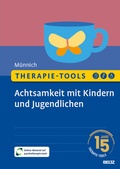 Cover: Therapie-Tools Achtsamkeit mit Kindern und Jugendlichen - Beltz Verlagsgruppe GmbH & Co. KG