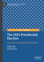 Cover: The 2024 Presidential Election - Palgrave Macmillan